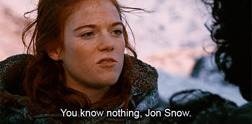 you know nothing